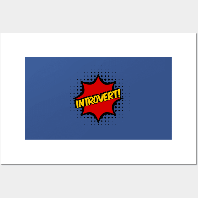 Introvert Comic book style Wall Art by MorvernDesigns